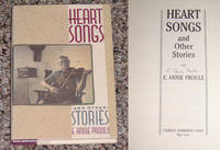 HEART SONGS AND OTHER STORIES by Proulx, Annie (Proulx, E. Annie) - 1988