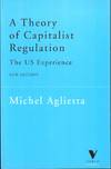 A Theory of Capitalist Regulation: The US Experience