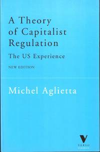 A Theory of Capitalist Regulation: The US Experience