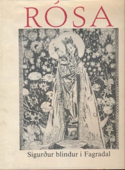 Rósa. Omdikting ved Ivar Orgland