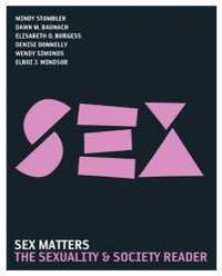 Sex Matters: The Sexuality and Society Reader (3rd Edition) by Mindy Stombler - 2009-05-01