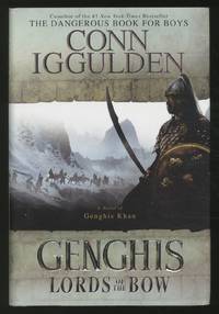 Genghis: Lords of the Bow by IGGULDEN, Conn - 2008