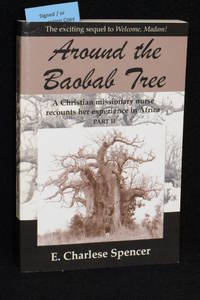 Around the Baobab Tree; A Christian Missionary Nurse Recounts Her Experience in Africa; Part II