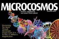 Microcosmos : Discovering the World Through Microscopic Images from 20 X to over 22 Million X...