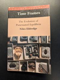 Time Frames: the Evolution of Punctuated Equilibria Princeton Legacy Library