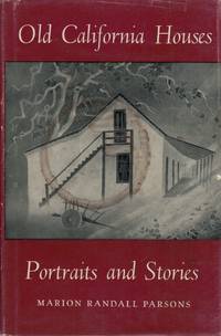 image of Old California Houses Portraits and Stories