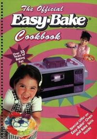 The Official Easy-Bake Brand Cookbook by Mattson, Jennifer; Monfried, Lucia; Martin, Dawn; Hasbro, Inc.; Lanfredi, Judy [Illustrator] - 1999-10-01