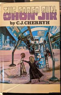The Faded Sun: Shon'Jir by C.J. Cherryh - 1978