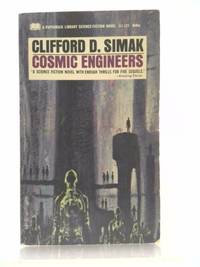 Cosmic Engineers (PBL SF, 63-133) by Simak, Clifford D - 1969