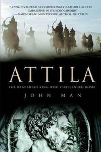 Attila : The Barbarian King Who Challenged Rome