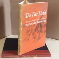 The Far Field by Roethke, Theodore - 1964