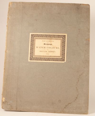 A Selection of Facsimiles of Water-colour Drawings from the Works of Distinguished British Artists