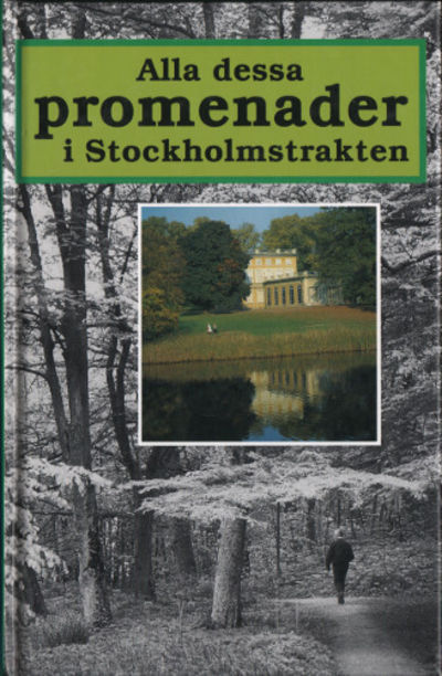 ALLA DESSA PROMENADER I STOCKHOLMSTRAKTEN.