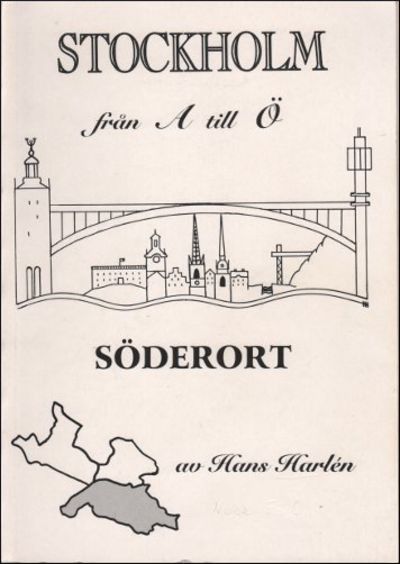 STOCKHOLM FRÅN A TILL Ö. SÖDERORT.
