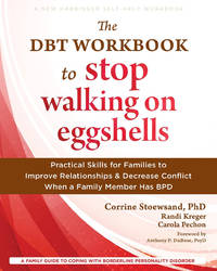 The Dbt Workbook to Stop Walking on Eggshells: Practical Skills for Families to Improve...
