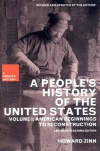 A People&#039;s History of the United States Vol. 1 : American Beginnings to Reconstruction by Howard Zinn; Kathy Emery - 2003