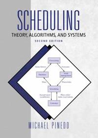 Scheduling : Theory, Algorithms, and Systems by Michael Pinedo - 2001