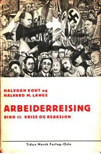 Arbeiderreising. Bind III. Krise og reaksjon.