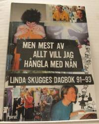 Men mest av allt vill jag hångla med någon. Linda…