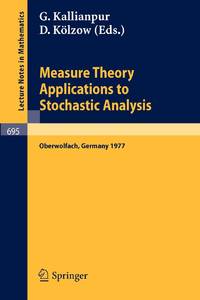 Measure Theory. Applications to Stochastic Analysis : Proceedings, Oberwolfach Conference,...