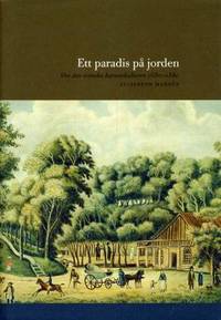 Ett paradis på jorden. Om den svenska…