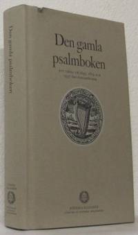 Den gamla psalmboken. Ett urval ur 1965, 1819 och…