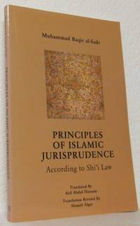 Principles of Islamic Jurisprudence. According to…