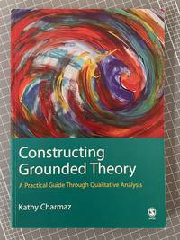 Constructing Grounded Theory: A Practical Guide through Qualitative Analysis