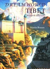 Dreamworld Tibet. Western Illusions. In…