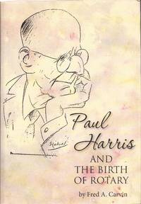 image of Paul Harris and the Birth of Rotary (signed)