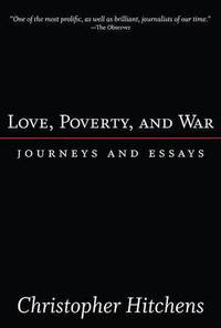 cover of Love, Poverty, and War: Journeys and Essays