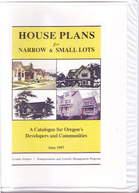 image of House Plans for Narrow & Small Lots: A Catalogue for Oregon's Developers and Communities June 1997