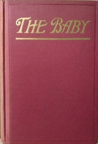 The Baby:  A Book for Mothers and Nurses