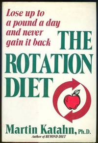 Katahn, Martin - Rotation Diet Lose Up to a Pound Day and Never Gain It Back