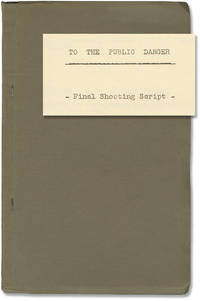 cover of To the Public Danger (Original screenplay for the 1948 film)