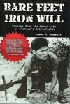 BARE FEET IRON WILL: STORIES FROM THE OTHER SIDE OF VIETNAM'S BATTLEFIELDS