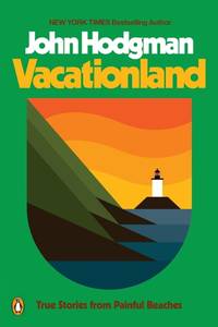 Vacationland: True Stories from Painful Beaches