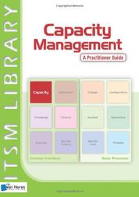 Capacity Management - A Practitioner Guide (ITSM Library)