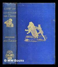 cover of Tom & Jerry. : Life in London, or, The day and night scenes of Jerry Hawthorn, esq. and his elegant friend Corinthian Tom in their rambles and sprees through the metropolis / by Pierce Egan