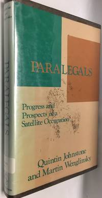 Paralegals: Progress and Prospects of a Satellite Occupation (Emerging Patterns of Work and...