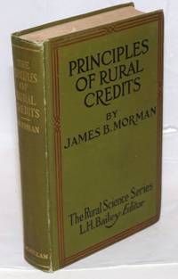 image of Principles of Rural Credits, As Applied in Europe and as Suggested for America. With an Introduction by John Lee Coulter
