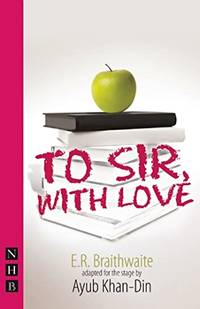 To Sir, With Love (NHB Modern Plays) by E R Braithwaite