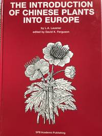 The Introduction of Chinese Plants Into Europe by Lauener, L.A - 1996