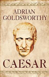 Caesar by Goldsworthy, Adrian