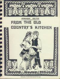 image of Hungarian Recipes from the Old Country's Kitchen