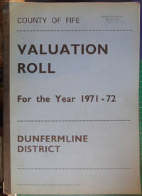 Valuation Roll County of Fife for Year 1971-72 Dunfermline District by editor - 1971