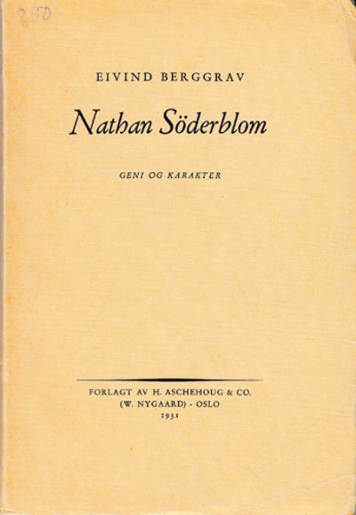 Nathan Söderblom. Geni og karakter.