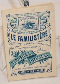image of Le Familistere, Comptoir General d'Alimentation et d'Approvisionnement. 450 maisons de vente au detail. Timbres Primes, primes d'une valeur exceptionnelle. Carnet de 500 timbres