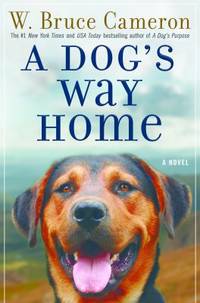 A Dog's Way Home : A Novel