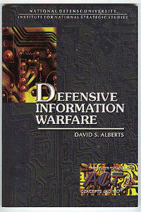 Defensive Information Warfare. by Alberts, David S - (1996).